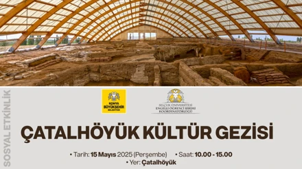 ÇATALHÖYÜK KÜLTÜR GEZİSİ